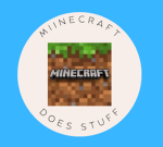 Minecraft Does Stuff