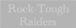 Rock-Tough Raiders