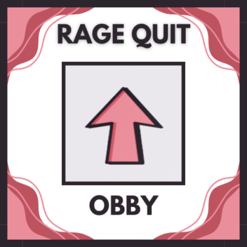 Rage Quit Obby
