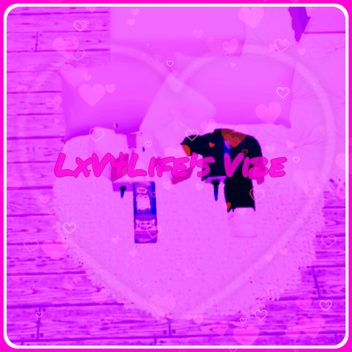 LxV4Life's Vibe [Testing!!]