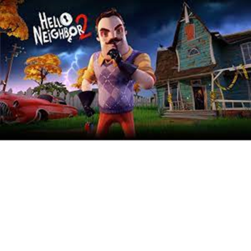 HELLO NEIGHBOR