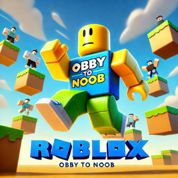 Obby to Noob!