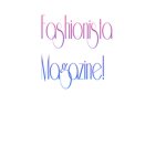 Fashionista Magazine