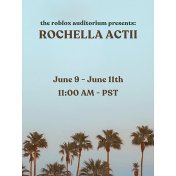 Rochella Act II - A Roblox Auditorium Experience