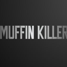 Muffin k!ller!