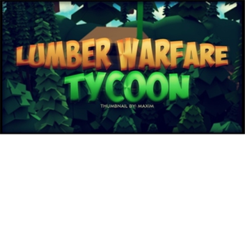 LUMBER TYCOON! (ADMIN IS CHEAP)