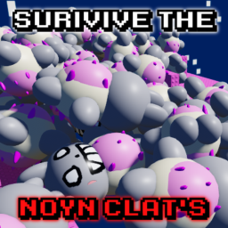 Survive the Noyn Clat's