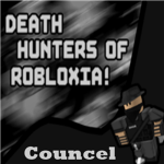 death hunters of robloxia councel