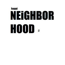 Happy neighborhood :)