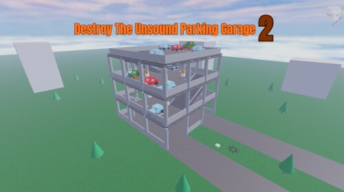 Zerstöre die unsichere Parkgarage 