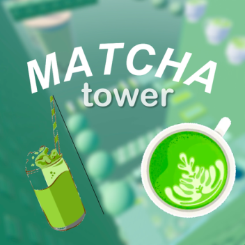 Matcha Tower