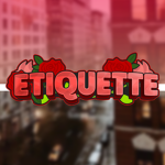 Etiquette.