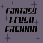 Fantasy Fresh Fashion