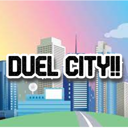 [UPDATE 1!!] Duel City!!