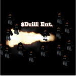 $Drill Ent.