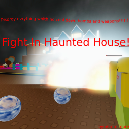 Figt In Haunted House!