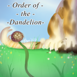 - Order of The Dandelion -