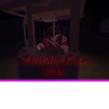 _-=a nightmare within=-_ (Alpha) 