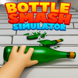 Bottle Smash Simulator [UPD 1]