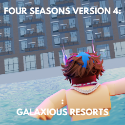 Four Seasons Version 4: Galaxious Resorts