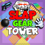 Slap Gear Tower (UPDATE!)