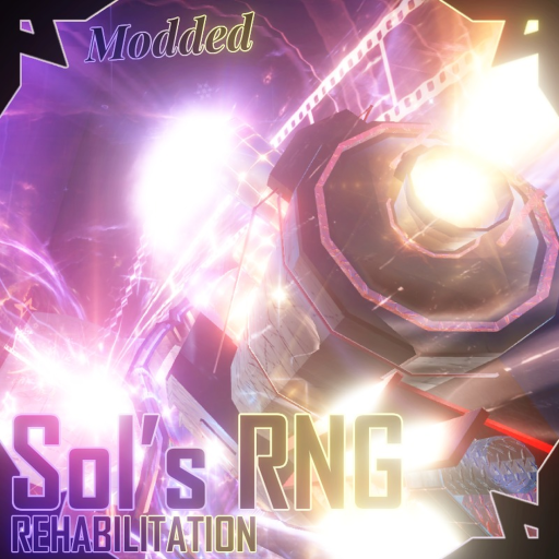 Sol's RNG Modded - Rehabilitation Roblox game