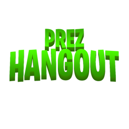 Prez Hangout
