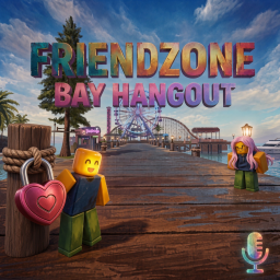[NEW MAP] FRIENDZONE BAY HANGOUT