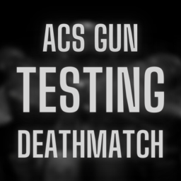 ACS Gun Testing Free For All