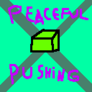 peaceful pushing