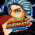 Anime Ultimate Tycoon