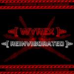 << WYREXX // REINVIGORATED >>