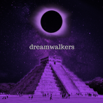 DreamWalkers In Your Life