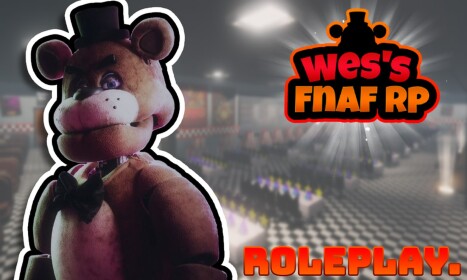 Wes's FNaF RP! 🐻