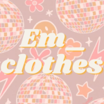 Em_clothes!