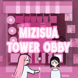 MiziSua Yuri Tower Obby