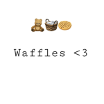 Waffless <3