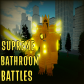 Supreme Bathroom Battles 