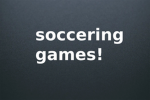 Soccering Games