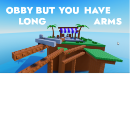 [💀] Obby but you have long arms