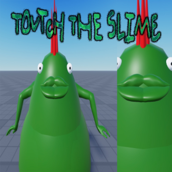 touch the slime (WIP)