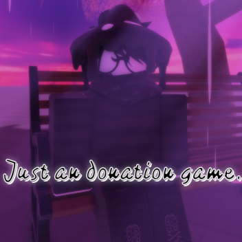 Just an ordinary donation game.