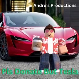 Pls Donate Tesla Edition [Beta]