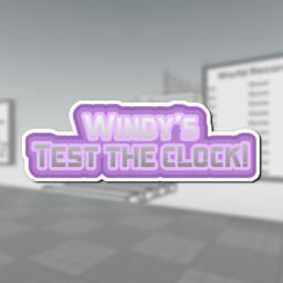 Windy's Test the clock! {Beta}