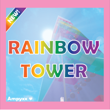 [New!] Rainbow Tower