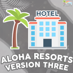 [ 🏝️ ISLANDS] Aloha Resorts | Version Two