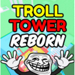 Troll Tower Reborn 🔥