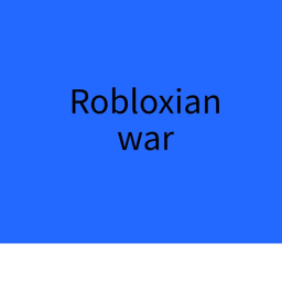 The Robloxian War