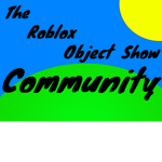 | The Roblox Object Show Community |