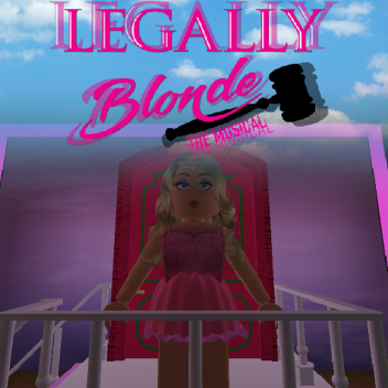 [CLOSED] 🎀 Legally Blonde the Musical 🎀